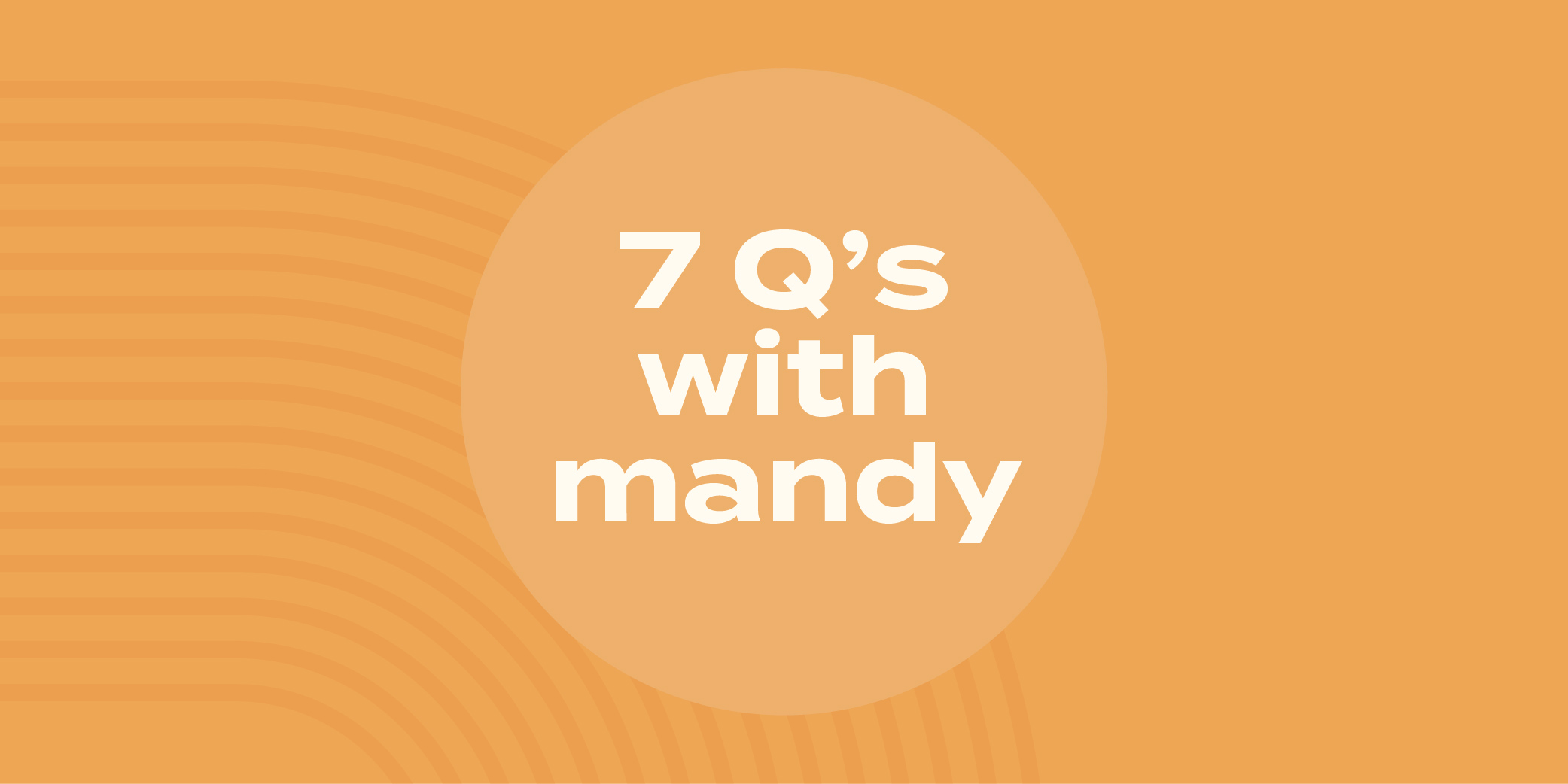 Mandy 7 Qs Mandy 7 Qs