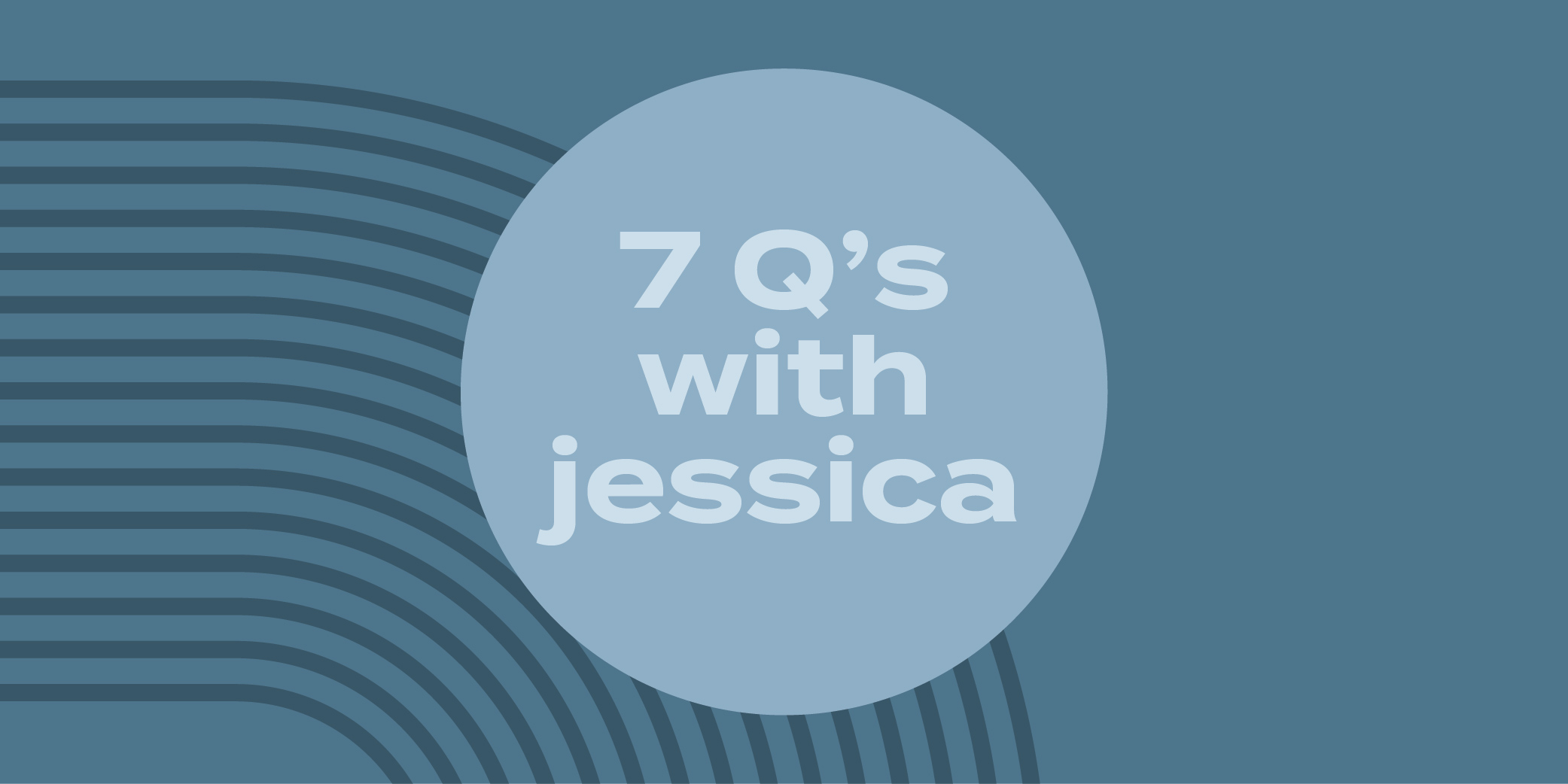 CALC-0418 Febuary Social & Blogs_7Qs Jessica CALC-0418 Febuary Social & Blogs_7Qs Jessica